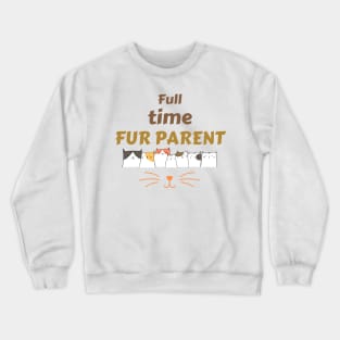 Full Time Fur Parent Orange Cat Crewneck Sweatshirt